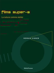 Films super-8 - la nature comme atelier et autres échanges