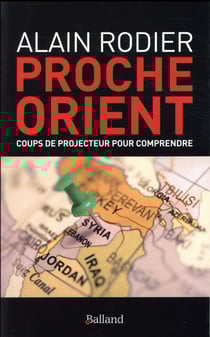 Proche-Orient - coups de projecteur pour comprendre