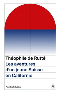 Les aventures d'un jeune suisse en californie