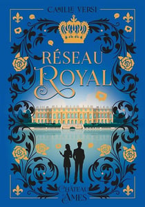 Réseau Royal tome 1