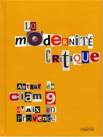 La modernité critique - autour du CIAM 9 d'Aix-en-Provence, 1953