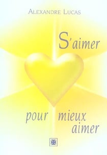 S'aimer pour mieux aimer