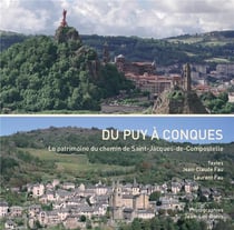 DU PUY A CONQUES : Le patrimoine du chemin de Saint-Jacques-de-Compostelle
