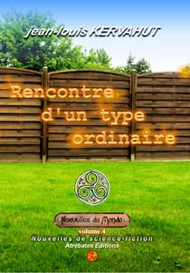 NOUVELLES DU MONDE Tome 4 : rencontre d'un type ordinaire