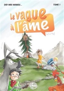Dis-moi Manou Tome 1 : le vague à l'âme