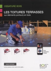 LES TOITURES TERRASSES : sur éléments porteur en bois