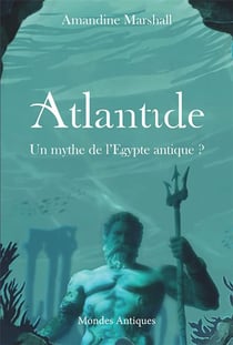 Atlantide : un mythe de l'Egypte antique ?