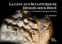 La cave aux sculptures de Dénezé-sous-Doué : Inventaire des sculptures (T2)
