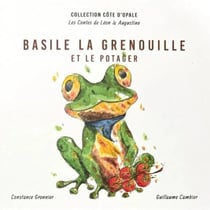 Les Contes de Léon & Augustine Tome 5 : Basile la grenouille et le potager