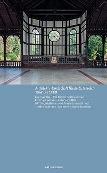Lower austria the architectural landscape 1848 to 1918 /anglais/allemand