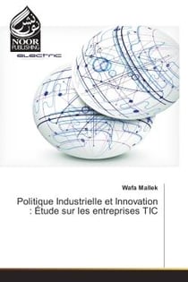 Politique Industrielle et Innovation : etude sur les entreprises TIC