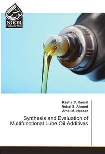 Synthesis and evaluation of multifunctional lube oil additives
