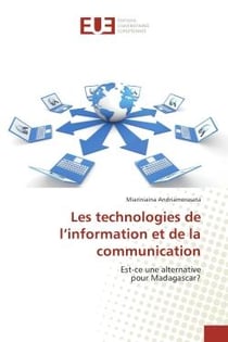 Les technologies de l'information et de la communication : Est-ce une alternative pour Madagascar?