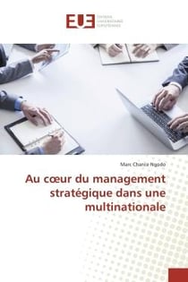 Au coeur du management stratégique dans une multinationale