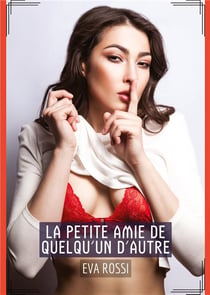 La Petite Amie de quelqu'un d'autre : Histoires Érotiques Tabou pour Adultes