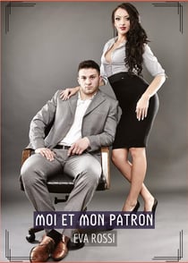 Moi et Mon Patron : Histoires Érotiques Tabou pour Adultes