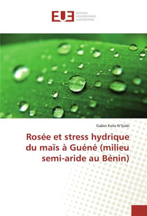 Rosee et stress hydrique du mais a guene (milieu semi-aride au benin)