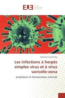 Les infections A herpes simplex virus et A virus varicelle-zona : Prophylaxie et therapeutique antivirale