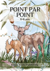 Point par Point 6 ans : Relie les points et découvre plus de 70 animaux rigolos pour des heures de jeu