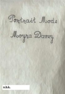 Moyra Davey : Portrait mode