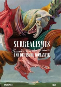 Rendezvous der traume : Surrealismus und deutsche romantik