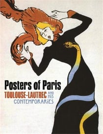 Posters of paris, toulouse-lautrec and his contemporaries