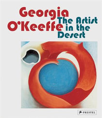 Georgia o'keeffe the artist in the desert (new ed)