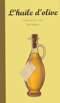 Guide du bon vivant: lhuile dolive - ev
