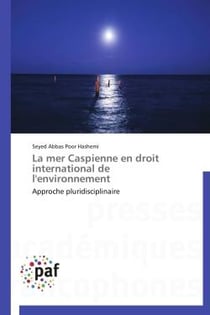 La mer Caspienne en droit international de l'environnement