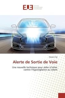 Alerte de Sortie de Voie : Une nouvelle technique pour aider à lutter contre l'hypovigilance au volant