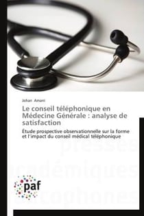 Le conseil téléphonique en médecine générale : analyse de satisfaction