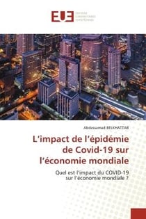 L'impact de l'épidémie de Covid-19 sur l'économie mondiale