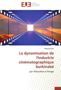 La dynamisation de l'industrie cinematographique burkinabe