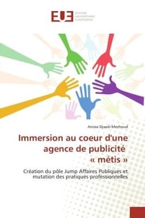 Immersion au coeur d'une agence de publicité « métis » : Création du pôle Jump Affaires Publiques et mutation des pratiques professionnelles