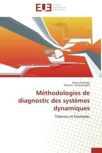 Methodologies de diagnostic des systemes dynamiques - theories et exemples