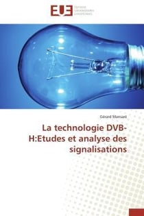 La technologie dvb-h:etudes et analyse des signalisations
