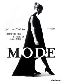 La Mode : 150 Ans D Histoire