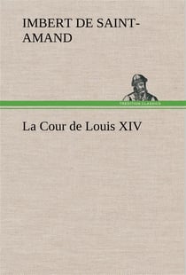 La cour de louis xiv