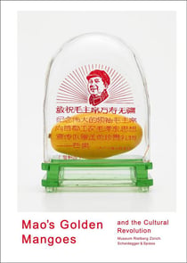 Mao's golden mangoes and the cultural revolution