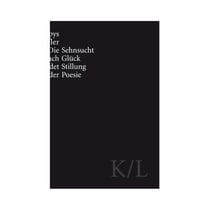 Korpys, Loffler - die sehnsucht nach gluck findet stillung in der poesie