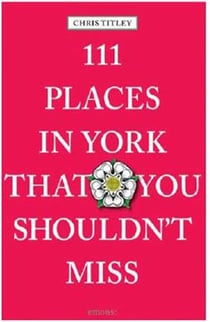 111 places in york that you mustn't miss