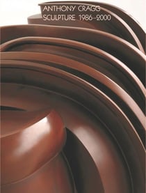 Anthony Cragg t.3 - sculpture 1986-2000
