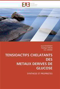 Tensioactifs chelatants des metaux derives de glucose