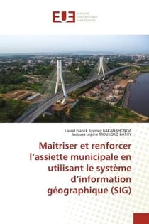 Maîtriser et renforcer l'assiette municipale en utilisant le système d'information géographique