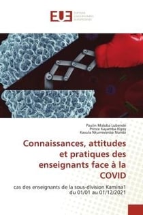 Connaissances, attitudes et pratiques des enseignants face à la COVID : cas des enseignants de la sous-division Kamina1 du 01/01 au 01/12/2021