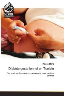 Diabète gestationnel en Tunisie : Qui sont les femmes concernées et quel est leur devenir