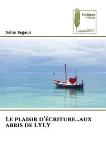 Le plaisir d'ecriture...aux abris de lyly