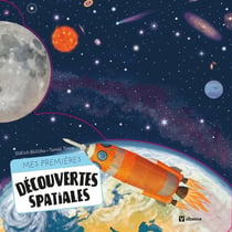 Mes premières découvertes spatiales