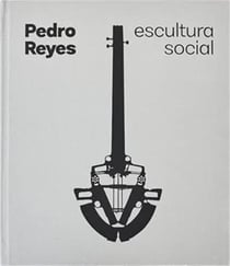 Pedro reyes social sculpture /anglais/espagnol