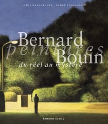 Bernard Bouin - Peintures du réel au mystère